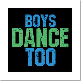 boys dance too Posters and Art